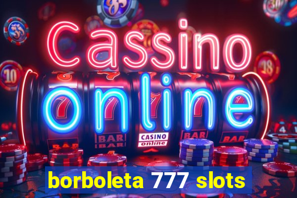 borboleta 777 slots